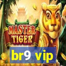 br9 vip